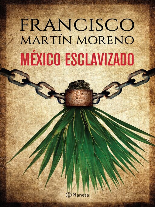 Title details for México esclavizado by Francisco Martín Moreno - Wait list